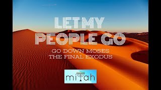 LET MY PEOPLE GO EXODUS by miYAH [upl. by Nyleahcim]