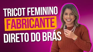 MELHOR FORNECEDOR DE TRICOT MODAL ATACADO E VAREJO DO BRÁS [upl. by Locklin]