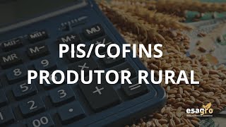 PIS COFINS X PRODUTOR RURAL  Como funciona [upl. by Llebana641]