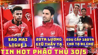 TIN ARSENAL 305 TRẢ 20TR BẢNGNĂM PHÁO GIỮ CHÂN ARTETA PHÁO DẪN ĐẦU CUỘC ĐUA SAO MAI LIGUE 1 [upl. by Hpesojnhoj520]