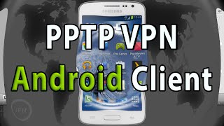 Setup PPTP VPN Client on Android [upl. by Clyte]