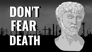 How To Not Fear Death  Lucretius’ On the Nature of the Things [upl. by Nowed]