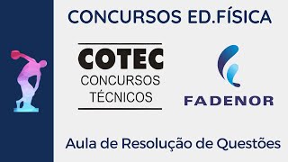 COTEC FADENOR  Resolução de Questões Concursos Educação Física [upl. by Arondel]