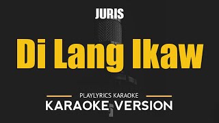 Di Lang Ikaw  Juris OPM HD Karaoke [upl. by Greff]