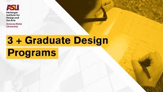 3  Graduate Design Programs at ASU Herberger Institute for Design and the Arts [upl. by Lipinski]