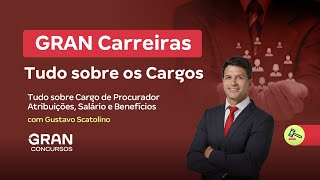 Gran Carreiras  Tudo sobre Cargo de Procurador Atribuições salário e benefícios [upl. by Rizan]