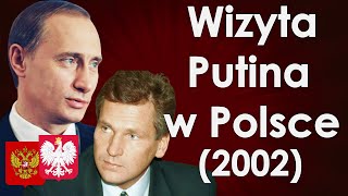 Pierwsza wizyta Władimira Putina w Polsce 2002  Polska i Rosja na początku XXI wieku [upl. by Annatnas90]