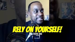 Relying on Yourself The Key to Success success personalgrowth authenticity viralvideo [upl. by Maclean]