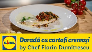 Dorada cu cartofi cremosi • Gateste cu Chef Florin Dumitrescu [upl. by Lorenz]