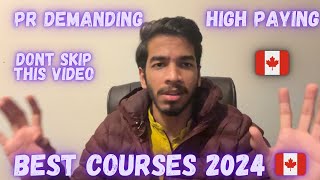 BEST COURSES IN CANADA 2024 🇨🇦  GUARENTEED PR IN 6 MONTHS  HIGHEST PAYING JOBS IN CANADA 🍁 [upl. by Dympha]