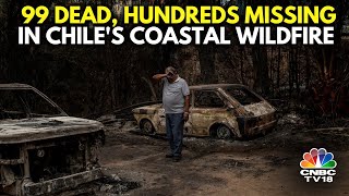 Chiles Coastal Wildfire Kills 99 Displaces Hundreds  IN18V  CNBC TV18 [upl. by Rosalia]