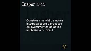 Investimentos No Mercado Imobiliário  Insper Educação Executiva [upl. by Ennayd]