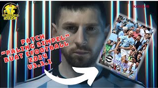 PATCH LISENSI EFOOTBALL 2024 PALING quotSIMPELquot BUAT PECINTA CHAMPIONS LEAGUE  TUTORIAL EPATCH V11 [upl. by Schwarz]