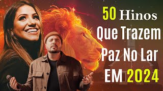 50 melhores hinos gospel com letras  Louvor de adoração  Louvor para sentir o Espírito Santo [upl. by Mavilia494]