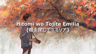 Hironobu Kageyama  quotHitomi wo Tojite Emiliaquot Sub Español · Inglés · Romaji [upl. by Nhguav7]