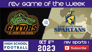 REV GAME OF THE WEEK • ST AMANT GATORS vs EAST ASCENSION SPARTANS • FOOTBALL [upl. by Enrico328]