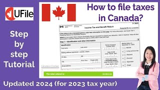 How to file taxes in Canada in 2024 tax year 2023 UFile stepbystep tutorial [upl. by Thurstan]