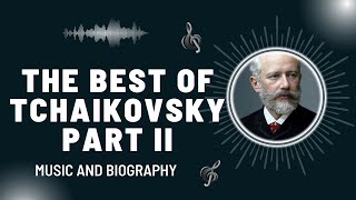 The Best of Tchaikovsky 2 [upl. by Annig618]