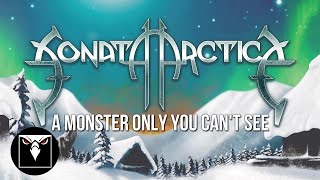 SONATA ARCTICA  A Monster Only You Cant See Official Lyric Video [upl. by Annaeed]