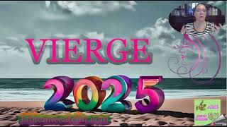 ♍ HOROSCOPE 2025♍ VIERGE ♍✅L’année de la réalisation personnelle [upl. by Gnal986]