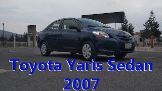 Toyota Yaris Sedan 2007  Videoreseña [upl. by Fina]