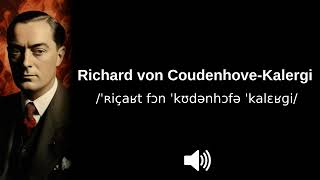 🇦🇹 How to pronounce Richard von CoudenhoveKalergi [upl. by Karl212]