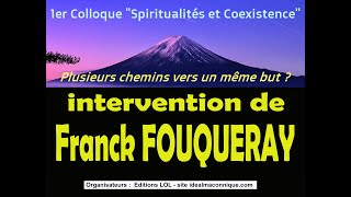 Colloque quotCréer des ponts entre les spiritualitésquot Intervention de Franck Fouqueray [upl. by Fita644]