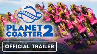 Planet Coaster 2  Official Announcement Trailer [upl. by Butch498]