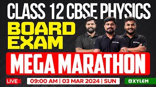 Class 12 CBSE Physics  Board Exam  Mega Marathon  Xylem CBSE 11 amp 12 [upl. by Pacificas]