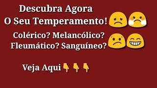 Descubra Qual é o Seu Temperamento Colérico MelancólicoFleumáticoSanguíneo [upl. by Mateo]