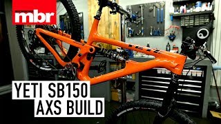 Yeti SB150 AXS Dream Build  Mountain Bike Rider [upl. by Anyat]