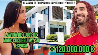 La VIDA DE LUJOS Del quotCRACKquot MARC CUCURELLA Su ESPECTACULAR ESPOSA ❤️ EL NUEVO CAPRICHO De CUCU [upl. by Linetta]