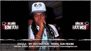 Zagga  My Destination Rising Sun Riddim October 2013 [upl. by Humble]