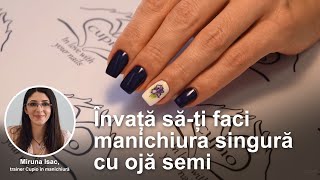 Cum săți faci manichiura singură cu ojă semipermanentă I Nails by Cupio I Tutorial 2020 [upl. by Blalock]