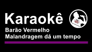 Barão Vermelho Malandragem dá um tempo Karaoke [upl. by Bohon]