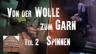 Von der Wolle zum Garn – Teil 2 Spinnen [upl. by Elliott585]