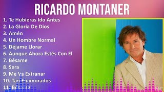 Ricardo Montaner 2024 MIX Las Mejores Canciones  Te Hubieras Ido Antes La Gloria De Dios Amén [upl. by Ettenotna]