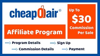 CheapOair Affiliate Program 2024  Earn Money from CheapOair [upl. by Eelirrem]