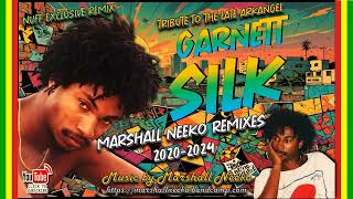 Tribute To Garnett Silk Marshall Neeko Remixes 20202024 Featuring Nuff Exclusive Remixes [upl. by Anujra116]