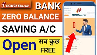 ICICI Bank Zero Balance Account Opening Online  New Update ICICI Zero Balance Account Opening 2024 [upl. by Kass]