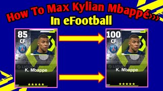 How To Train K Mbappe Max Level In eFootball 2024  How To Max K Mbappe In efootballPes [upl. by Oznol]