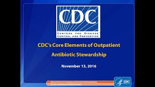 CDC’s Core Elements of Outpatient Antibiotic Stewardship [upl. by Dlarrej240]