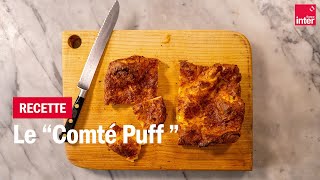 Comté Puff  Les recettes de FrançoisRégis Gaudry [upl. by Notreb]