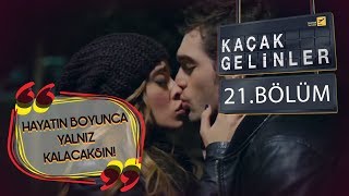 Kaçak Gelinler 21 Bölüm  Şebnem ile Selim aşkı başlar [upl. by Acysej]