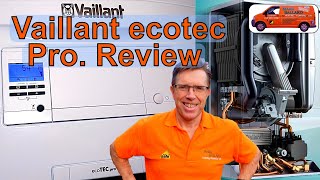 Review Vaillant ecoTEC PRO Combination Boiler REVIEW How to Operate and whats Inside the Boiler [upl. by Aleunam]