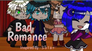 Bad Romance  Glmv  MLB 🐞\\ inspired by S o l a r [upl. by Adimra]