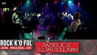 RAZBOLJE SE SULTANlive  ROCK KO FOL [upl. by Ardnalahs]