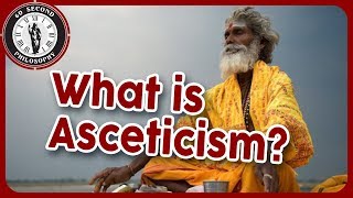 What is Asceticism [upl. by Fred108]