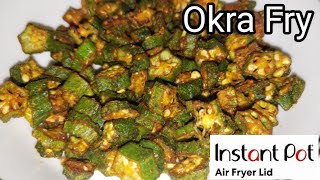 Instant Pot Air Fryer Lid Spicy Okra  Air Fryer Okra Indian Style [upl. by Thayne]