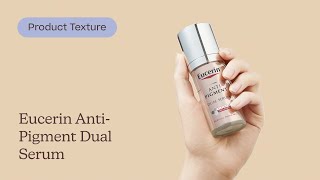 Eucerin AntiPigment Dual Serum Texture  Care to Beauty [upl. by Hutton69]